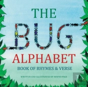 The Bug Alphabet Book Of Rhymes & Verse