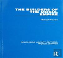 The Builders Of The Mogul Empire