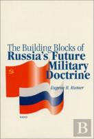 The Building Blocks Of Russia'S Future Military Doctrine