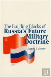 The Building Blocks Of Russia'S Future Military Doctrine