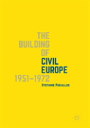The Building Of Civil Europe 1951â€“1972