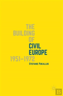 Bertrand.pt - The Building Of Civil Europe 1951â€“1972