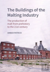 The Buildings Of The Malting Industry