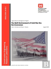 The Built Environment Of Cold War Era Servicewomen (Erdc/Cerl M-06-2)