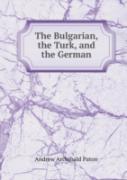 The Bulgarian, The Turk, And The German