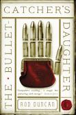 The Bullet-Catcher'S Daughter