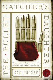 The Bullet-Catcher'S Daughter