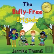 The Bully - Free Brigade