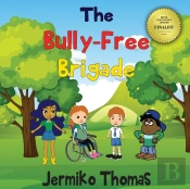 The Bully - Free Brigade