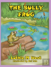 The Bully Frog