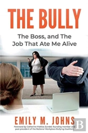 The Bully, The Boss, And The Job That Ate Me Alive
