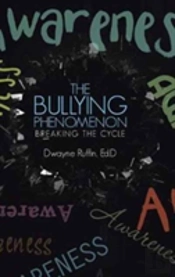 The Bullying Phenomenon: Breaking The Cycle