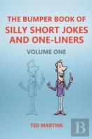 The Bumper Book Of Silly Short Jokes And One-Liners - Volume One