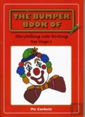 The Bumper Book Of Story Telling Into Writing At Key Stage 1