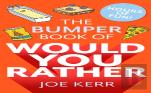 The Bumper Book Of Would You Rather?