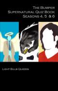 The Bumper Supernatural Quiz Book Seasons 4, 5 & 6