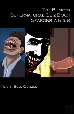 Bertrand.pt - The Bumper Supernatural Quiz Book Seasons 7, 8 & 9