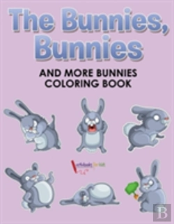 Bertrand.pt - The Bunnies, Bunnies And More Bunnies Coloring Book