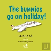 The Bunnies Go On Holiday!