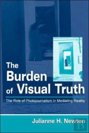 The Burden Of Visual Truth