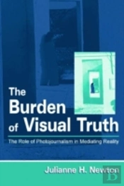 The Burden Of Visual Truth