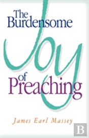 The Burdensome Joy Of Preaching