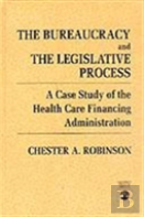 The Bureaucracy And The Legislative Process