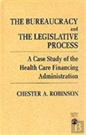 The Bureaucracy And The Legislative Process