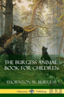 The Burgess Animal Book For Children (Hardcover)