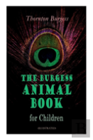 The Burgess Animal Book For Children (Illustrated)