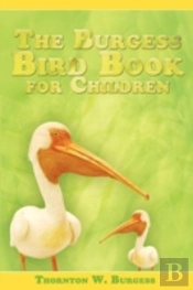The Burgess Bird Book For Children