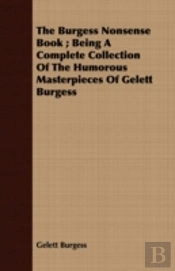 The Burgess Nonsense Book ; Being A Comp