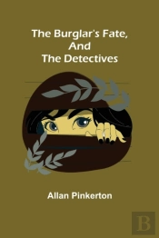 The Burglar'S Fate, And The Detectives
