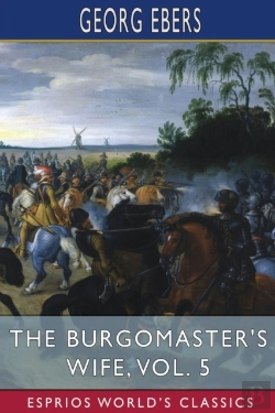 Bertrand.pt - The Burgomaster'S Wife, Vol. 5 (Esprios Classics)