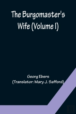 Bertrand.pt - The Burgomaster'S Wife (Volume I)