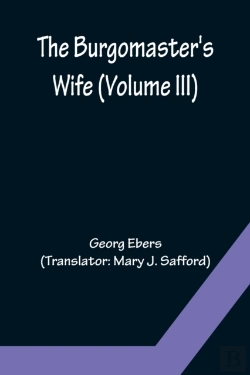 Bertrand.pt - The Burgomaster'S Wife (Volume Iii)