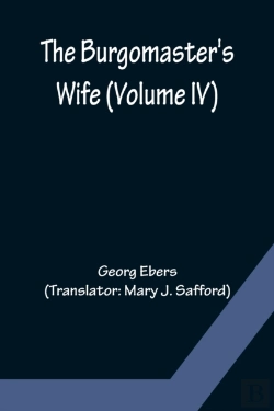 Bertrand.pt - The Burgomaster'S Wife (Volume Iv)