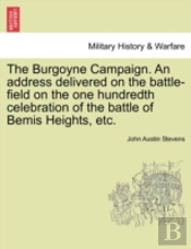 The Burgoyne Campaign. An Address Delive