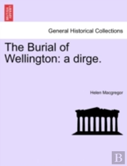 Bertrand.pt - The Burial Of Wellington: A Dirge.