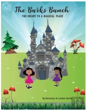 The Burks Bunch Escape To A Magical Place