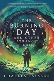 The Burning Day And Other Strange Storie