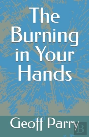 The Burning In Your Hands