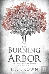 The Burning Of Arbor