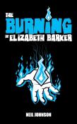 The Burning Of Elizabeth Barker