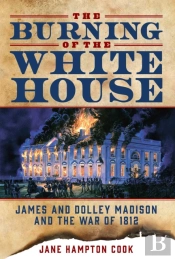 The Burning Of The White House