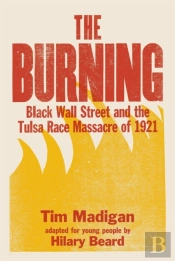 The Burning (Young Readers Edition)