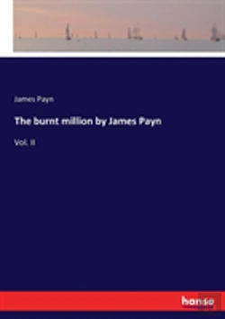 Bertrand.pt - The Burnt Million By James Payn