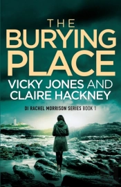 The Burying Place: A Gripping Police Pro