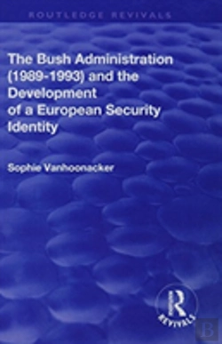 Bertrand.pt - The Bush Administration (1989-1993) And The Development Of A European Security Identity