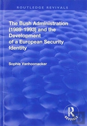 The Bush Administration (1989-1993) And The Development Of A European Security Identity